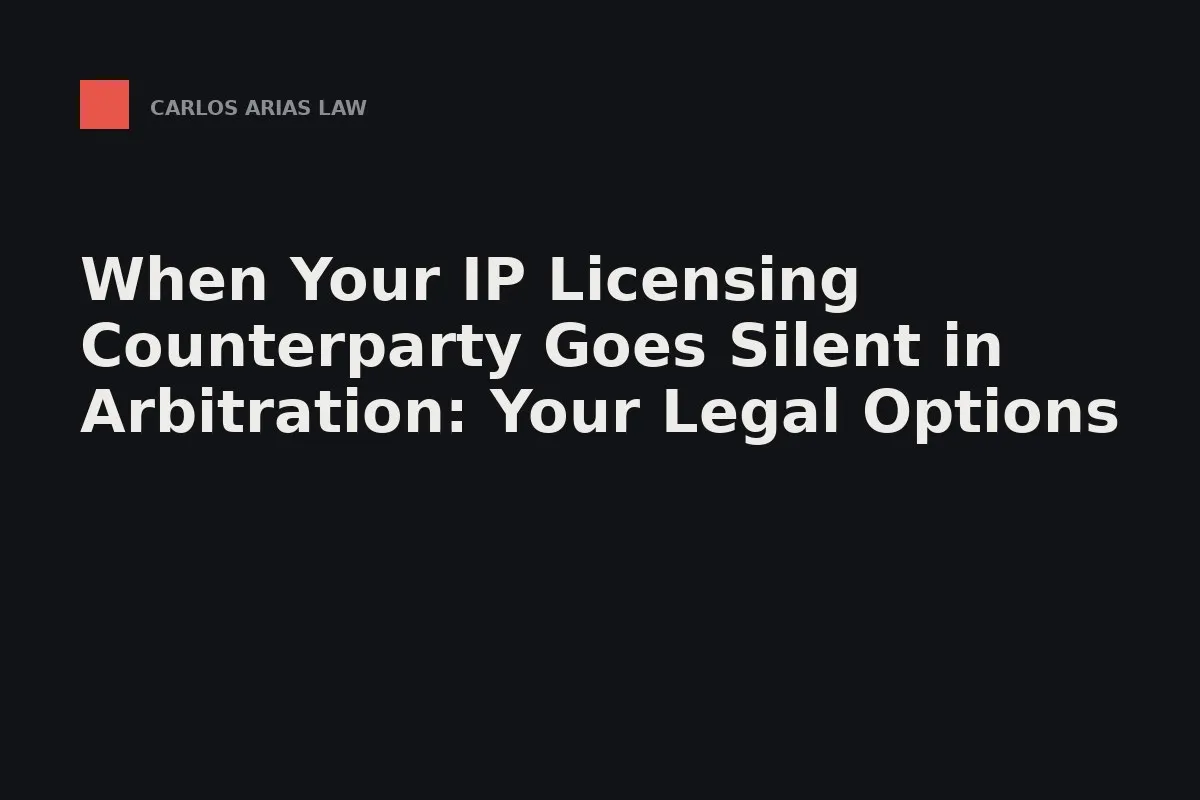 A licensor reviewing an arbitration file after the counterparty stops responding