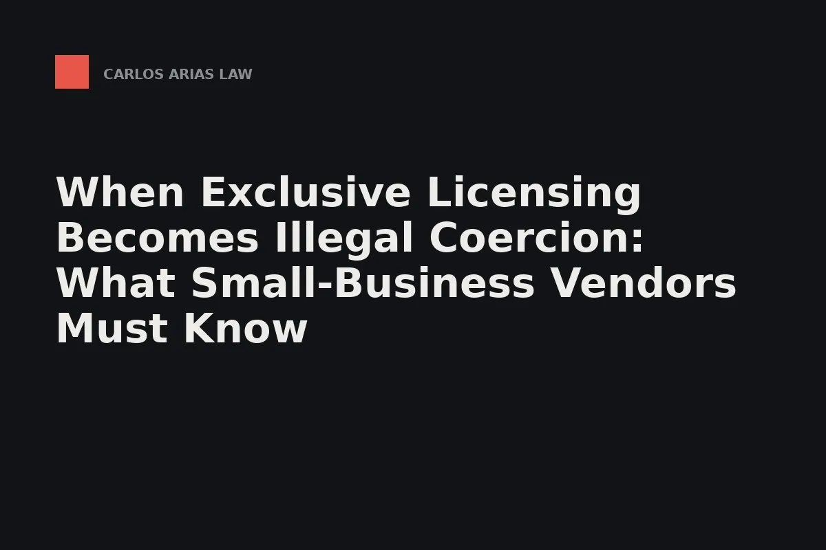 A small-business vendor reviewing an exclusive licensing agreement against antitrust tests
